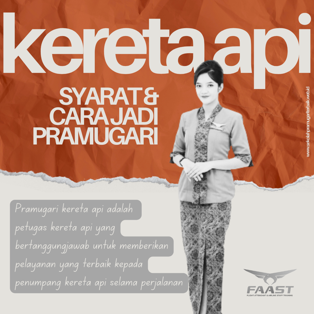 Cara & Syarat Menjadi Pramugari Pramugara Kereta Api (KAI) Terbaru